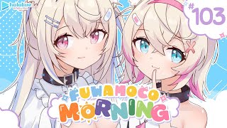 【FUWAMOCO MORNING】episode 103 🐾 FWMCMORNING [upl. by Towland]