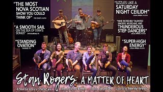 Stan Rogers A Matter of Heart 2017 Highlight Reel [upl. by Eemaj]