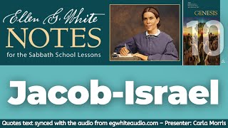 2022 Q2 Lesson 10 – Ellen G White Notes – JacobIsrael – Audio by Carla Morris [upl. by Leicester327]