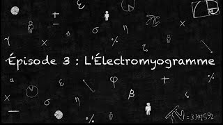 LÉlectromyogramme ou EMG [upl. by Hendrik347]