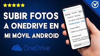 ¿Cómo subir fotos a ONEDRIVE desde mi móvil Android  Sincronización de contenido [upl. by Wendolyn]