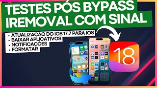 TESTE DEPOIS DO BYPASS COM SINAL IPHONE IREMOVAL PRO  ATULIZAR DO IOS 177 PARA IOS 18 E MAIS [upl. by Meli105]