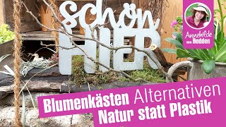 3 Blumenkasten Alternativen  Blumenampeln aus der Natur  DIY Gartendeko Ideen [upl. by Acinomaj]