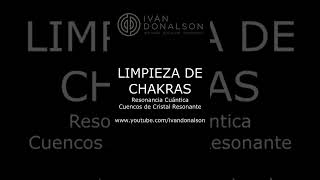 LIMPIEZA DE CHAKRAS ivandonalson subelavibraciom amor chakras [upl. by Harbison946]