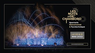 Les Nuits de Chambord  Spectacle Sons et Lumières  20 et 21 mai 2022 [upl. by Idnor]