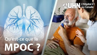 LUHN Explique  La maladie pulmonaire obstructive chronique MPOC  UHN Explains COPD [upl. by Ahsiele]