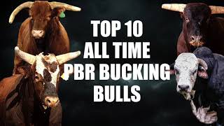 Top ten PBR bucking bulls of all time [upl. by Slorac]