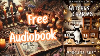 FREE FULL AUDIOBOOK Witches Charms Book 3 of the Vampires and Wine Paranormal Cozy Mysteries [upl. by Effy]