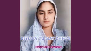 Bewafa Tu Mat Khhve [upl. by Nyraa]