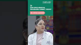 How Refractive Procedures Correct Vision  Dr Ritika Sachdev  Planet LASIK [upl. by Phionna]