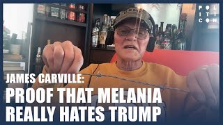 James Carville Proof That Melania Hates Trump [upl. by Audra935]