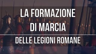 Le formazioni di marcia dei legionari romani [upl. by Schuman]