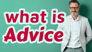 Advice  Meaning of advice [upl. by Britton445]