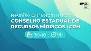 Reunião Extraordinária do Conselho Estadual de Recursos Hídricos [upl. by Notlimah]