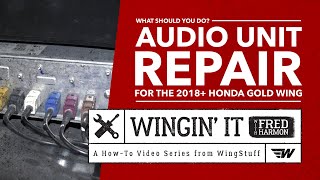 What Should You Do  Audio Unit Repair 2018 Honda Gold Wing  Wingin It with Fred Harmon [upl. by Ellimac]