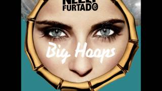 Nelly Furtado  Big Hoops Bigger The Better Wideboys Radio Edit [upl. by Arehsat979]