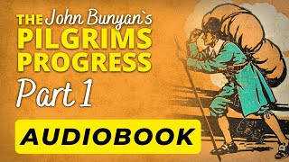 The Pilgrim’s Progress  Part 1  John Bunyan Audiobook [upl. by Ruenhcs546]