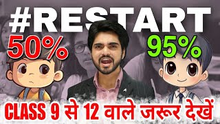 RESTART 🔥 Steps To Start A New Session  Class 10th11th12th Must Watch [upl. by Ayrotal]