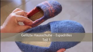 Espadrilles stricken amp verfilzen  Teil 1 [upl. by Loy]