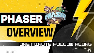 Quick Phaser Overview  Understanding The Phaser Template [upl. by Andrej]