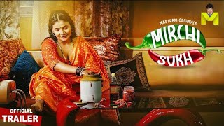 Mirchi Sukh  Official Trailer  Mastram app  Mahi Kaur  Muskan Agarwal New Web Series [upl. by Eras]