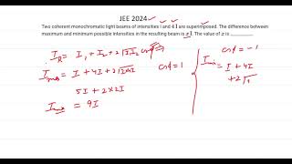 Two coherent monochromatic light beams of intensities are JEE 2024 MAINS OPTICS jee2024 [upl. by Barbee118]