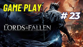 LORDS OF THE FALLEN  GAMEPLAY  23 [upl. by Llyrat]