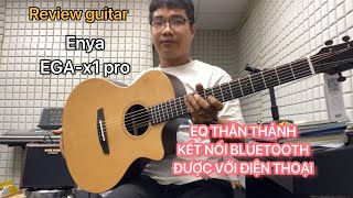 Review guitar Enya EGAX1 pro EQ kết nối được bluetooth với điện thoại Sound Hit music [upl. by Initsed]