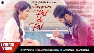 Punjabi Song  Pal Do Pal  Lyrical Video  Sangram Hanjra  Sara Gurpal  Japas Music [upl. by Leirrad]