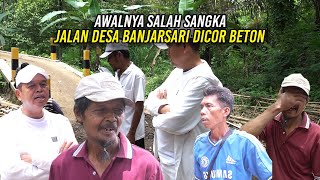 AWALNYA SALAH SANGKA  JALAN DESA BANJARSARI TANAHNYA DIBEBASKAN  JALANNYA DICOR BETON [upl. by Auerbach903]