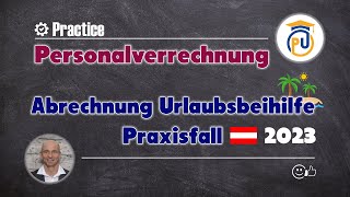 Abrechnung einer Urlaubsbeihilfe Urlaubsgeld Sonderzahlung  Personalverrechnung [upl. by Senoj850]