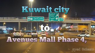 Kuwait city to Avenues Mall Phase 4 Kuwait Al Rai Kuwait 🇰🇼 [upl. by Rodolph]