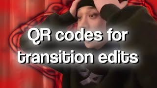 QR codes for transition edits [upl. by Fennell490]