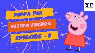 Peppa Pig in Zomi  Laituh Vok  Season 1 Episode 8 [upl. by Zurc]