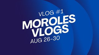 VIDEO 1  aug 2630  MOROLES VLOGS [upl. by Robinett]