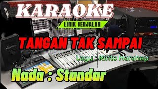 Tangan Tak Sampai  KARAOKE  Rinto harahap  Nada Standar [upl. by Etnuahc]