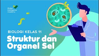 BIOLOGI Kelas 11  Struktur dan Organel Sel  GIA Academy [upl. by Aniweta]