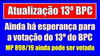 MP 89819 DO 13º DO BPC E BOLSA FAMÍLIA AINDA PODERÁ SER VOTADA [upl. by Damas]