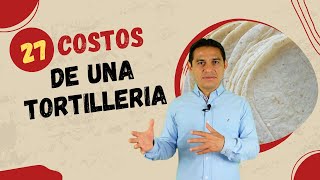 Los 27 costos de emprender un negocio de tortilleria de maiz [upl. by Fidelas216]