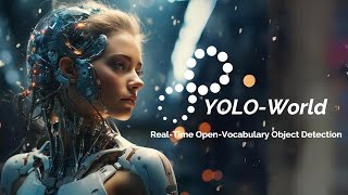 Title Robots Can Finally quotSeequot Anything  Introducing YOLOWorld [upl. by Stieglitz]