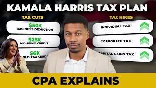 CPA Explains How Kamala Harris NEW Tax Plan Will Affect Your Wallet [upl. by Kurtzman]