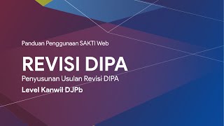 Tutorial SAKTI Web Penyusunan Usulan Revisi DIPA Level Kanwil DJPb [upl. by Hjerpe]