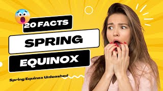 Spring Equinox Explained 20 MindBlowing Facts You Didnt Know springequinox culturalcelebration [upl. by Nylasor]