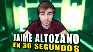 JAIME ALTOZANO EN 30 SEGUNDOS [upl. by Dde440]