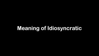 What is the Meaning of Idiosyncratic  Idiosyncratic Meaning with Example [upl. by Joelie]