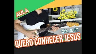 QUERO CONHECER JESUS  VIDEO AULA GUITARRA TUTORIAL [upl. by Nugent115]