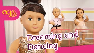 Dreaming and Dancing  Doll Story  Our Generation Dolls [upl. by Shaddock629]