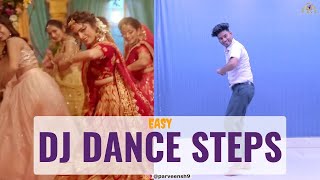 Easy DJ Dance Steps For Wedding And Party  How to Dance On DJ  Parveen Sharma [upl. by Lellih972]