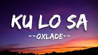 Oxlade  KU LO SA Lyrics [upl. by Ameluz]