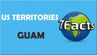 7 Facts about Guam [upl. by Pantin742]